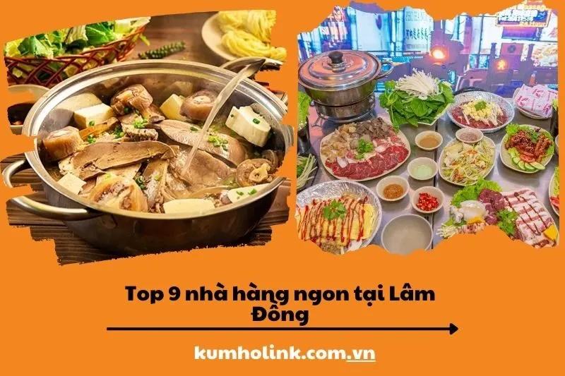 TOp 9 nhà hàng ngon tại Lâm Đồng