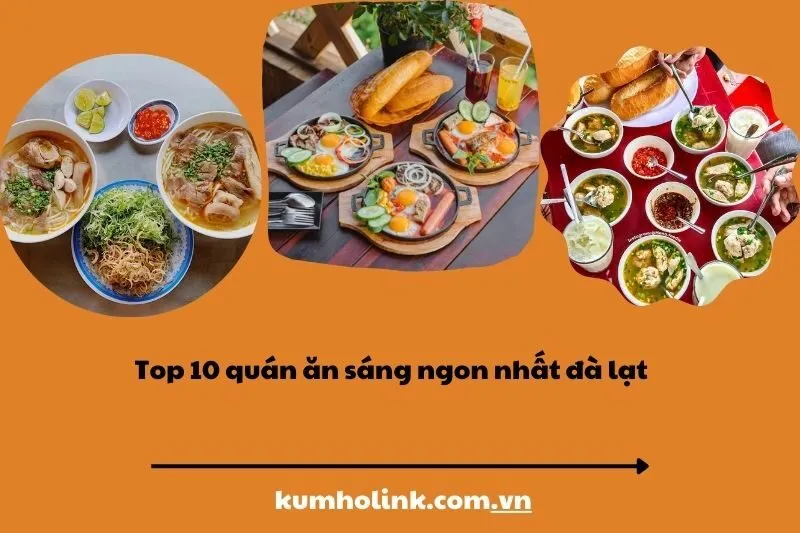 Top 10 quán ăn sáng ngon nhất đà lạt