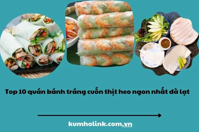 Top 10 bánh tráng cuốn thịt heo