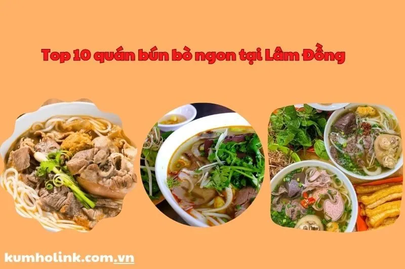 Top 10 quán bún ngon tại Lâm Đồng