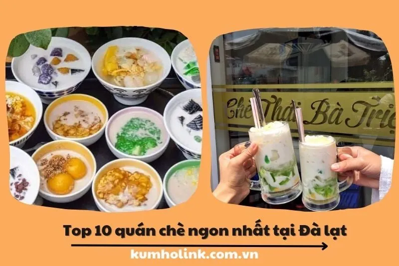 Top 10 quán chè ngon tại Lâm Đồng