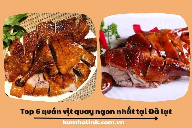 Top 6 quán thịt vịt quay ngon tại Lâm Đồng