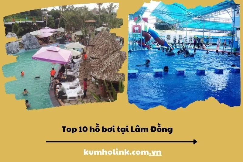 Top 10 hồ bơi tại Lâm Đồng