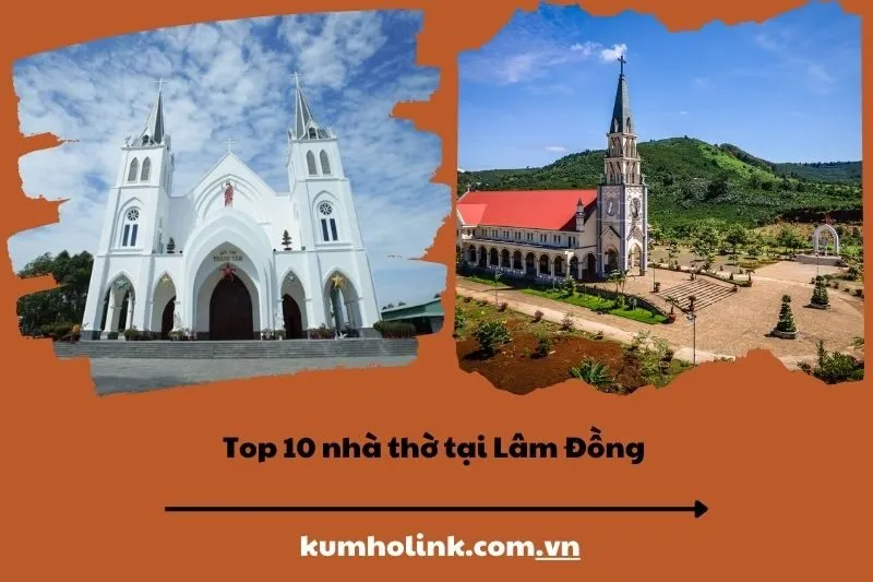 Top 10 nhà thờ tại Lâm Đồng