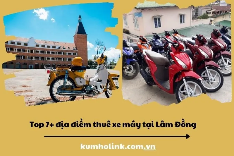 Top 7 địa điểm thuê xe máy tại Lâm Đồng